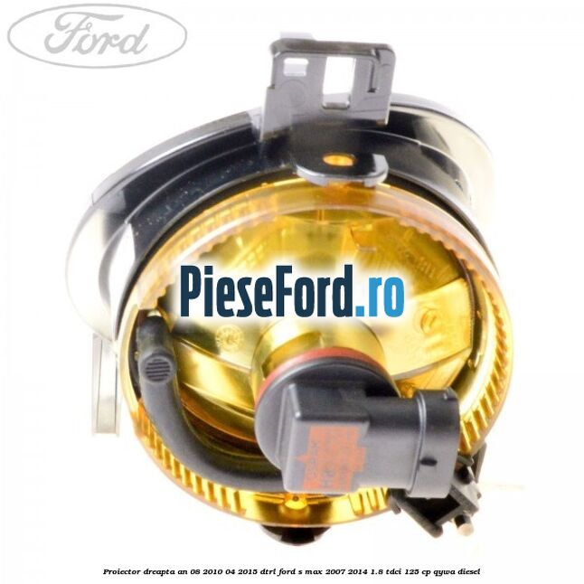 Proiector dreapta an 08/2010-04/2015 DTRL Ford S-Max 2007-2014 1.8 TDCi 125 cp Proiector dreapta an 08/2010-04/2015 DTRL Ford S-Max 2007-2014 1.8 TDCi 125 cp QYWA diesel