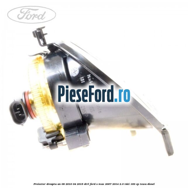 Proiector dreapta an 08/2010-04/2015 DTRL Ford S-Max 2007-2014 2.0 TDCi 163 cp TXWA diesel