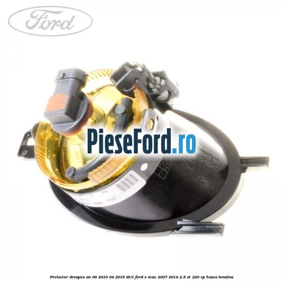 Proiector dreapta an 08/2010-04/2015 DTRL Ford S-Max 2007-2014 2.5 ST 220 cp Proiector dreapta an 08/2010-04/2015 DTRL Ford S-Max 2007-2014 2.5 ST 220 cp HUWA benzina