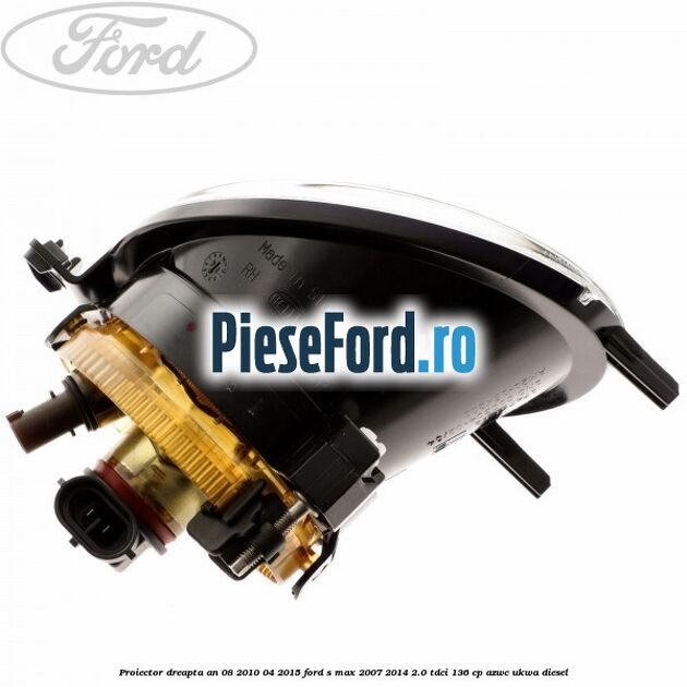 Proiector dreapta an 08/2010-04/2015 Ford S-Max 2007-2014 2.0 TDCi 136 cp AZWC, UKWA diesel