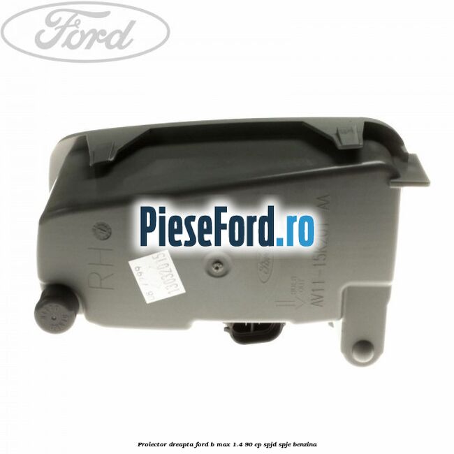 Proiector dreapta Ford B-Max 1.4 90 cp SPJD, SPJE benzina