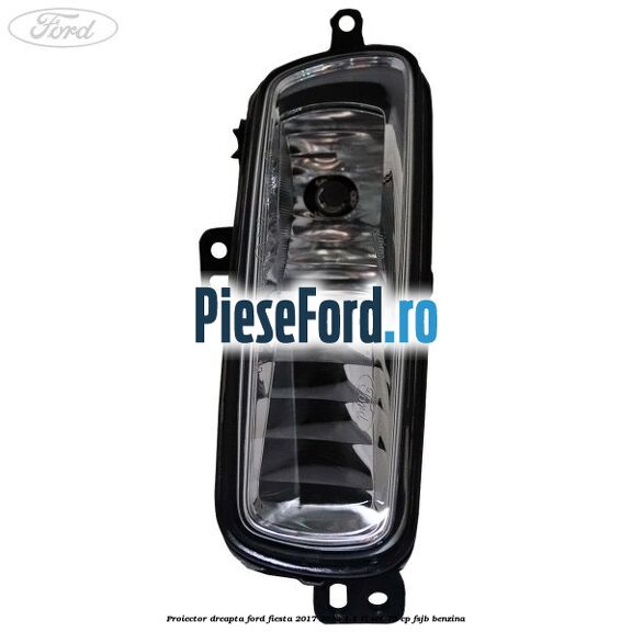 Proiector dreapta Ford Fiesta 2017-2023 1.1 Ti-VCT 75 cp FSJB benzina