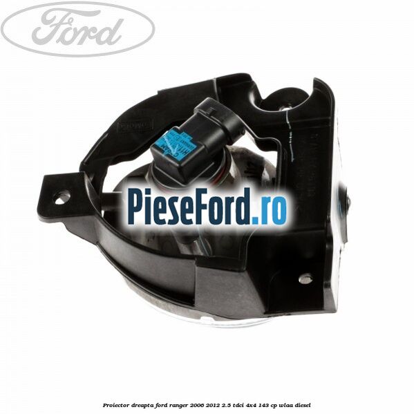 Proiector dreapta Ford Ranger 2006-2012 2.5 TDCi 4x4 143 cp WLAA diesel
