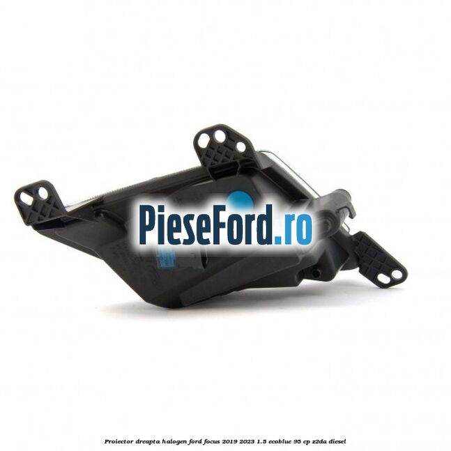 Proiector dreapta halogen Ford Focus 2019-2023 1.5 EcoBlue 95 cp Z2DA diesel