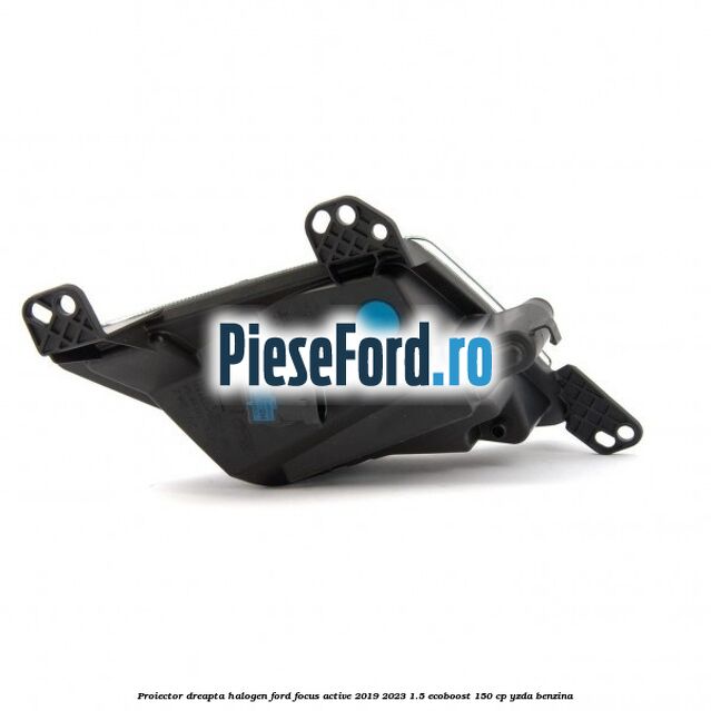 Proiector dreapta halogen Ford Focus Active 2019-2023 1.5 EcoBoost 150 cp YZDA benzina