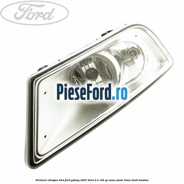 Proiector dreapta, HB4 Ford Galaxy 2007-2014 2.0 145 cp AOWA, AOWB, TBWA, TBWB benzina