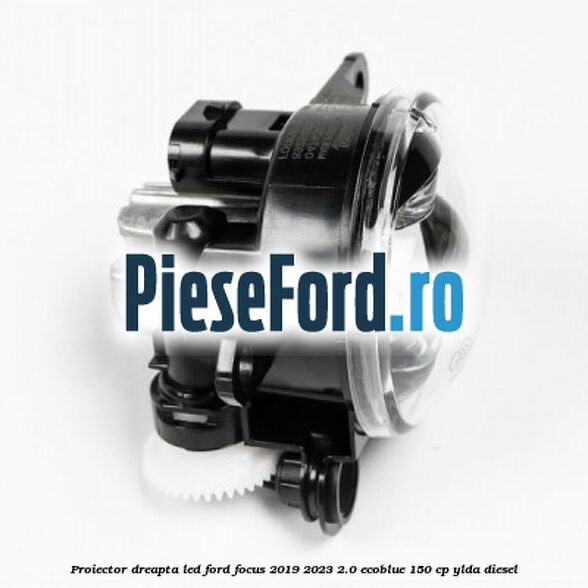 Proiector dreapta LED Ford Focus 2019-2023 2.0 EcoBlue 150 cp YLDA diesel
