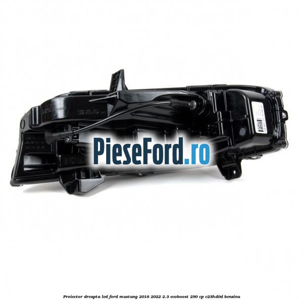 Proiector dreapta LED Ford Mustang 2018-2022 2.3 EcoBoost 290 cp C23HD0D benzina