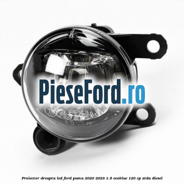 Proiector dreapta LED Ford Puma 2020-2023 1.5 EcoBlue 120 cp ZTDA diesel