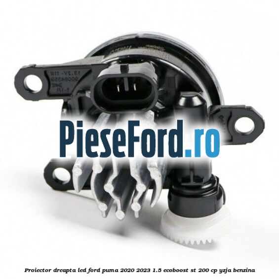 Proiector dreapta LED Ford Puma 2020-2023 1.5 EcoBoost ST 200 cp YZJA benzina