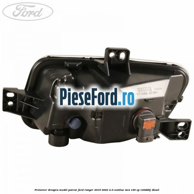 Proiector dreapta model patrat Ford Ranger 2019-2022 2.0 EcoBlue 4x4 130 cp T20DD0J diesel