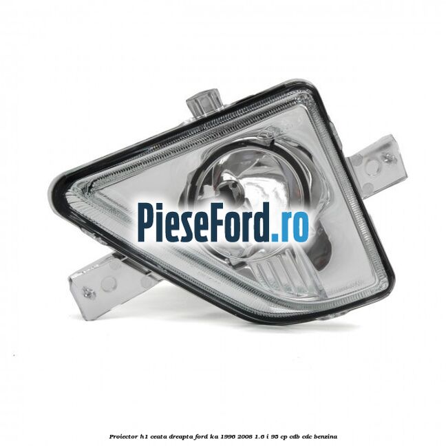 Proiector H1 ceata dreapta Ford Ka 1996-2008 1.6 i 95 cp CDB, CDC benzina