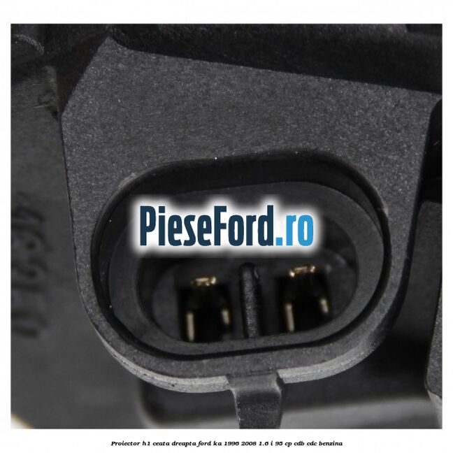 Proiector H1 ceata dreapta Ford Ka 1996-2008 1.6 i 95 cp CDB, CDC benzina