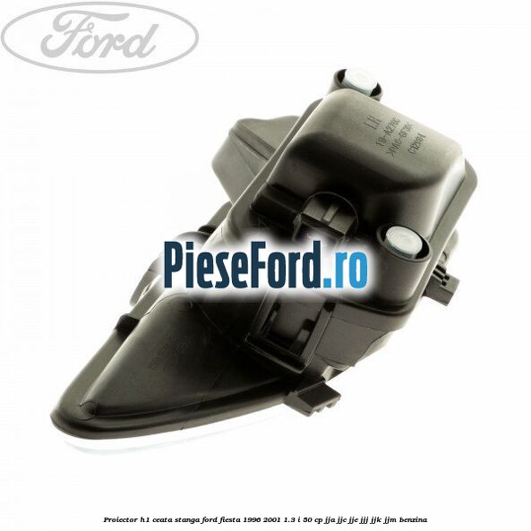 Proiector H1 ceata stanga Ford Fiesta 1996-2001 1.3 i 50 cp JJA, JJC, JJE, JJJ, JJK, JJM benzina