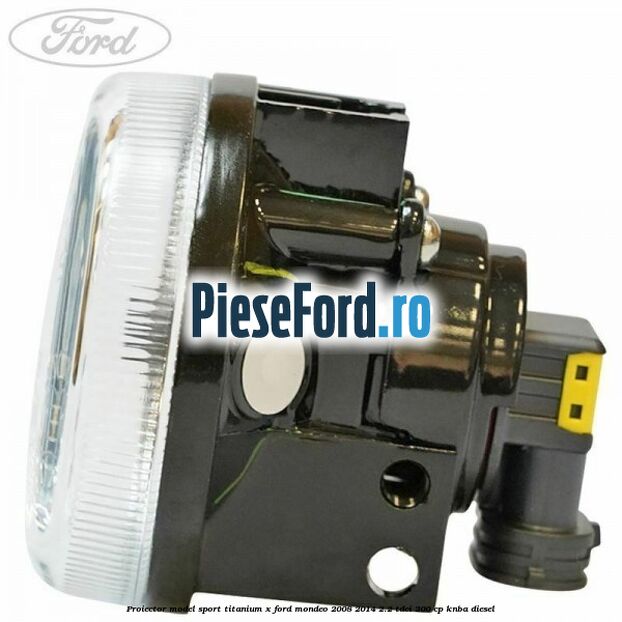 Proiector model sport Titanium X Ford Mondeo 2008-2014 2.2 TDCi 200 cp Proiector model sport Titanium X Ford Mondeo 2008-2014 2.2 TDCi 200 cp KNBA diesel