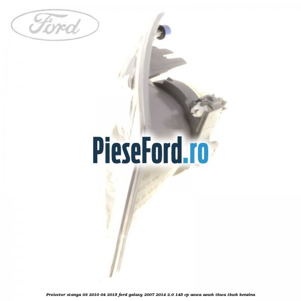 Proiector stanga 03/2010-04/2015 Ford Galaxy 2007-2014 2.0 145 cp AOWA, AOWB, TBWA, TBWB benzina