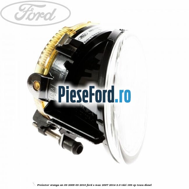 Proiector stanga an 03/2006-03/2010 Ford S-Max 2007-2014 2.0 TDCi 163 cp Proiector stanga an 03/2006-03/2010 Ford S-Max 2007-2014 2.0 TDCi 163 cp TXWA diesel