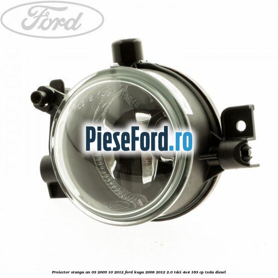Proiector stanga an 03/2009-10/2012 Ford Kuga 2008-2012 2.0 TDCI 4x4 163 cp Proiector stanga an 03/2009-10/2012 Ford Kuga 2008-2012 2.0 TDCI 4x4 163 cp TXDA diesel