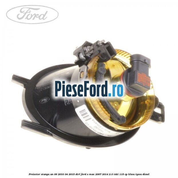 Proiector stanga an 08/2010-04/2015 DTRL Ford S-Max 2007-2014 2.0 TDCi 115 cp KLWA, TYWA diesel