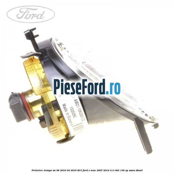 Proiector stanga an 08/2010-04/2015 DTRL Ford S-Max 2007-2014 2.0 TDCi 130 cp Proiector stanga an 08/2010-04/2015 DTRL Ford S-Max 2007-2014 2.0 TDCi 130 cp AZWA diesel
