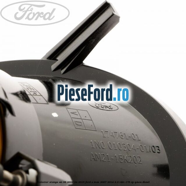 Proiector stanga an 08/2010-04/2015 Ford S-Max 2007-2014 2.2 TDCi 175 cp Q4WA diesel
