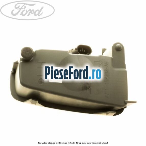 Proiector stanga Ford B-Max 1.5 TDCi 75 cp Proiector stanga Ford B-Max 1.5 TDCi 75 cp UGJC, UGJG, XUJA, XUJB diesel