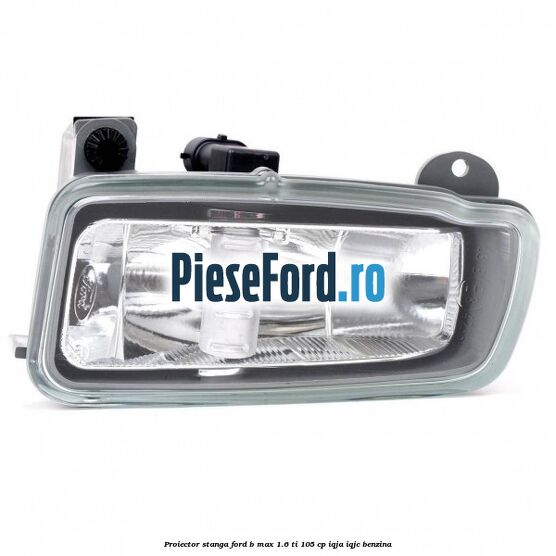 Proiector stanga Ford B-Max 1.6 Ti 105 cp IQJA, IQJC benzina