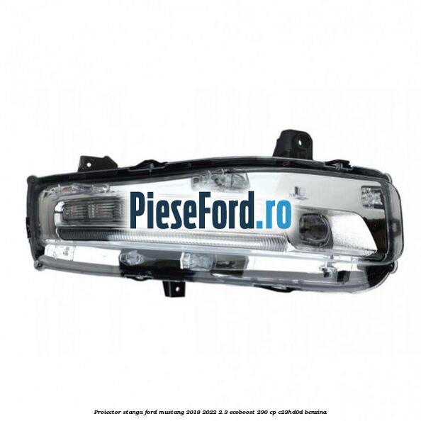 Proiector stanga Ford Mustang 2018-2022 2.3 EcoBoost 290 cp C23HD0D benzina