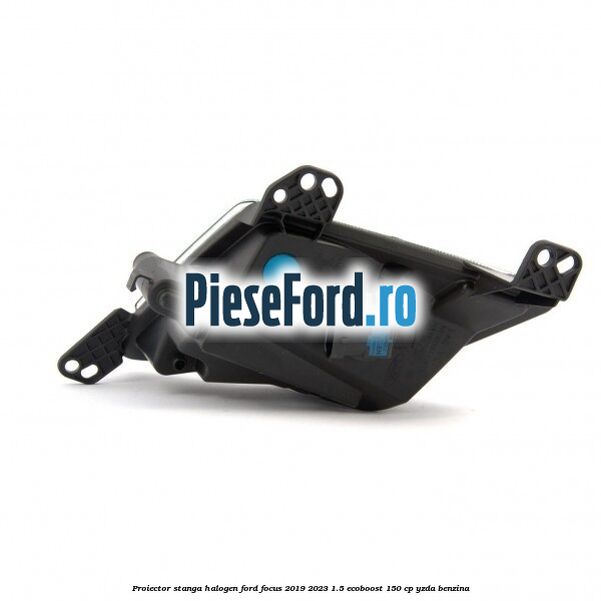 Proiector stanga halogen Ford Focus 2019-2023 1.5 EcoBoost 150 cp YZDA benzina