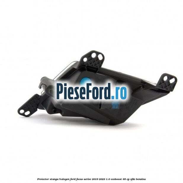 Proiector stanga halogen Ford Focus Active 2019-2023 1.0 EcoBoost 85 cp SFDC benzina