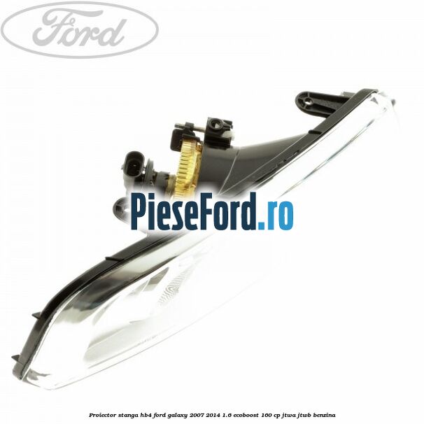 Proiector stanga, HB4 Ford Galaxy 2007-2014 1.6 EcoBoost 160 cp JTWA, JTWB benzina