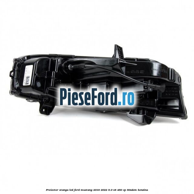 Proiector stanga LED Ford Mustang 2018-2022 5.0 V8 450 cp 50SDEM benzina