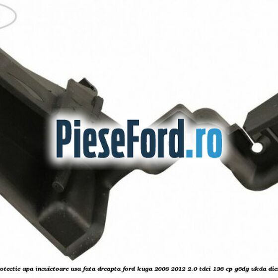 Protectie apa incuietoare usa fata dreapta Ford Kuga 2008-2012 2.0 TDCi 136 cp Protectie apa incuietoare usa fata dreapta Ford Kuga 2008-2012 2.0 TDCi 136 cp G6DG, UKDA diesel