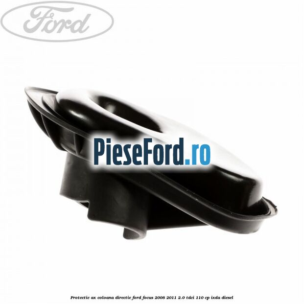 Protectie ax coloana directie Ford Focus 2008-2011 2.0 TDCi 110 cp Protectie ax coloana directie Ford Focus 2008-2011 2.0 TDCi 110 cp IXDA diesel
