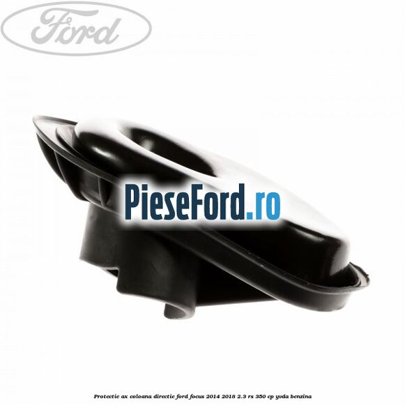 Protectie ax coloana directie Ford Focus 2014-2018 2.3 RS 350 cp YVDA benzina