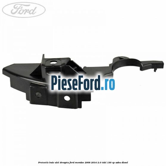 Protectie baie ulei dreapta Ford Mondeo 2008-2014 2.0 TDCi 130 cp AZBA diesel