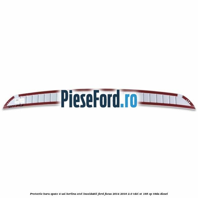 Protectie bara spate 4 usi berlina, otel inoxidabil Ford Focus 2014-2018 2.0 TDCi ST 185 cp T8DA diesel