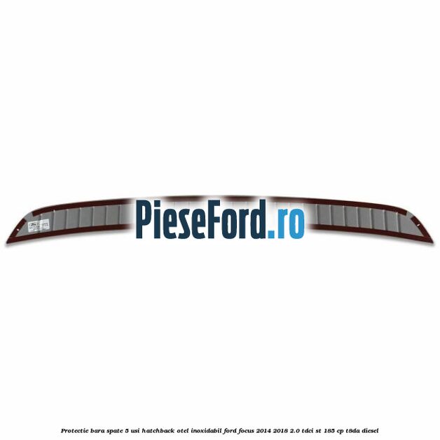 Protectie bara spate 5 usi hatchback, otel inoxidabil Ford Focus 2014-2018 2.0 TDCi ST 185 cp T8DA diesel