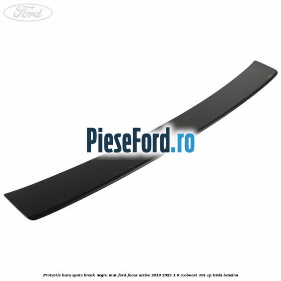 Protectie bara spate Break negru mat Ford Focus Active 2019-2023 1.0 EcoBoost 101 cp B3DA benzina