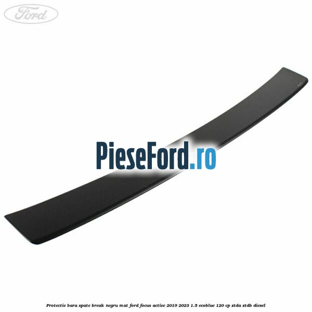 Protectie bara spate Break negru mat Ford Focus Active 2019-2023 1.5 EcoBlue 120 cp ZTDA, ZTDB diesel