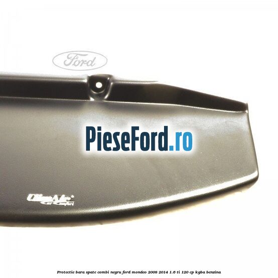 Protectie bara spate combi negru Ford Mondeo 2008-2014 1.6 Ti 120 cp KGBA benzina