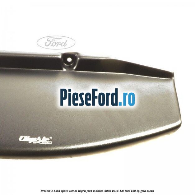 Protectie bara spate combi negru Ford Mondeo 2008-2014 1.8 TDCi 100 cp FFBA diesel