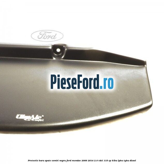 Protectie bara spate combi negru Ford Mondeo 2008-2014 2.0 TDCi 115 cp KLBA, LPBA, TYBA diesel