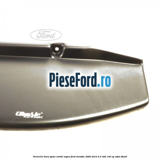 Protectie bara spate combi negru Ford Mondeo 2008-2014 2.0 TDCi 130 cp AZBA diesel