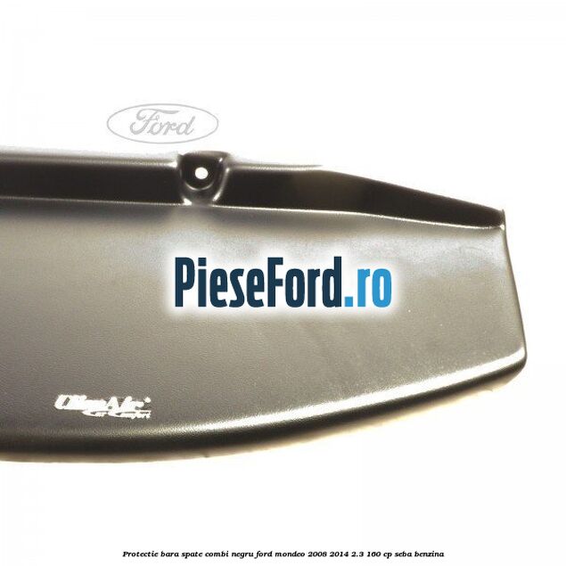 Protectie bara spate combi negru Ford Mondeo 2008-2014 2.3 160 cp Protectie bara spate combi negru Ford Mondeo 2008-2014 2.3 160 cp SEBA benzina