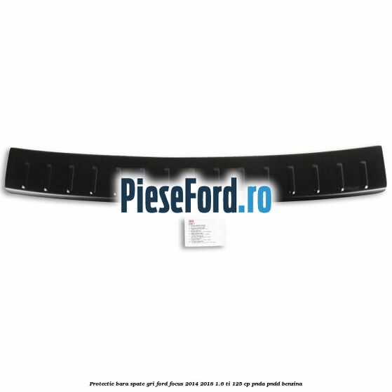 Protectie bara spate gri Ford Focus 2014-2018 1.6 Ti 125 cp PNDA, PNDD benzina