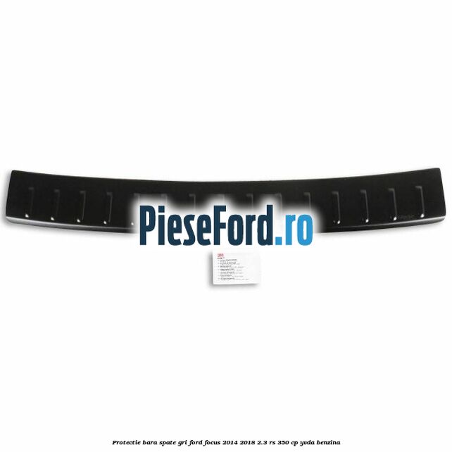 Protectie bara spate gri Ford Focus 2014-2018 2.3 RS 350 cp YVDA benzina
