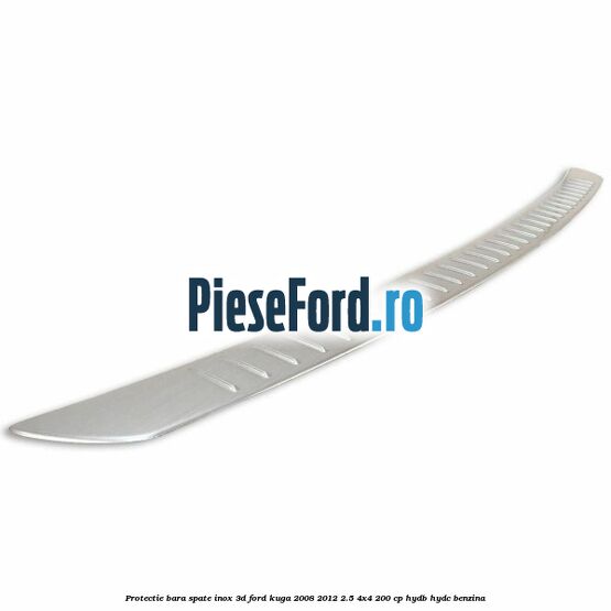 Protectie bara spate, inox 3D Ford Kuga 2008-2012 2.5 4x4 200 cp HYDB, HYDC benzina