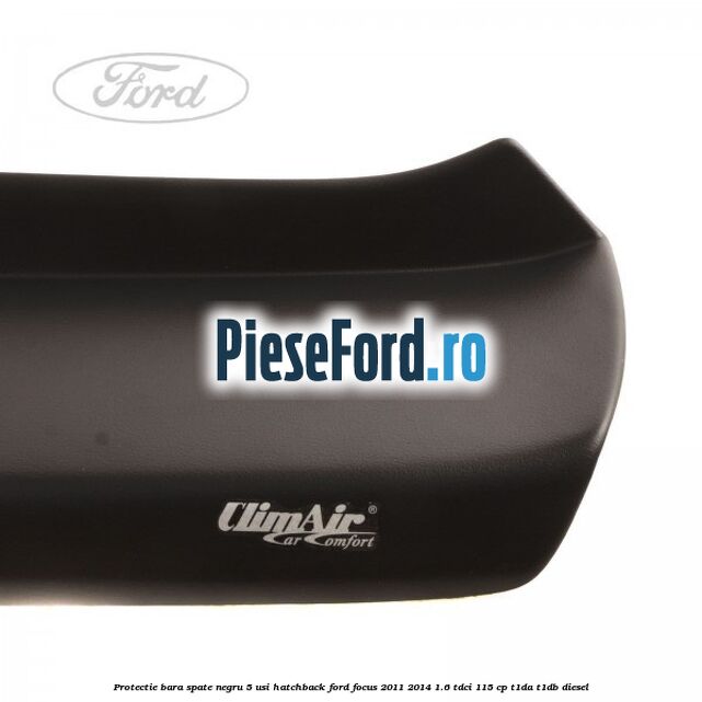 Protectie bara spate negru 5 usi hatchback Ford Focus 2011-2014 1.6 TDCi 115 cp T1DA, T1DB diesel