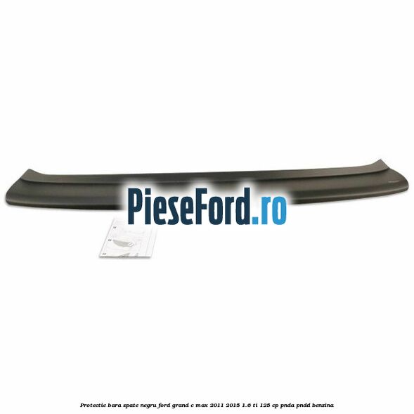Protectie bara spate, negru Ford Grand C-Max 2011-2015 1.6 Ti 125 cp PNDA, PNDD benzina